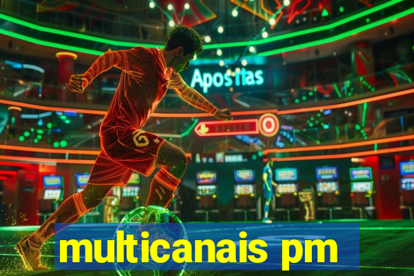 multicanais pm